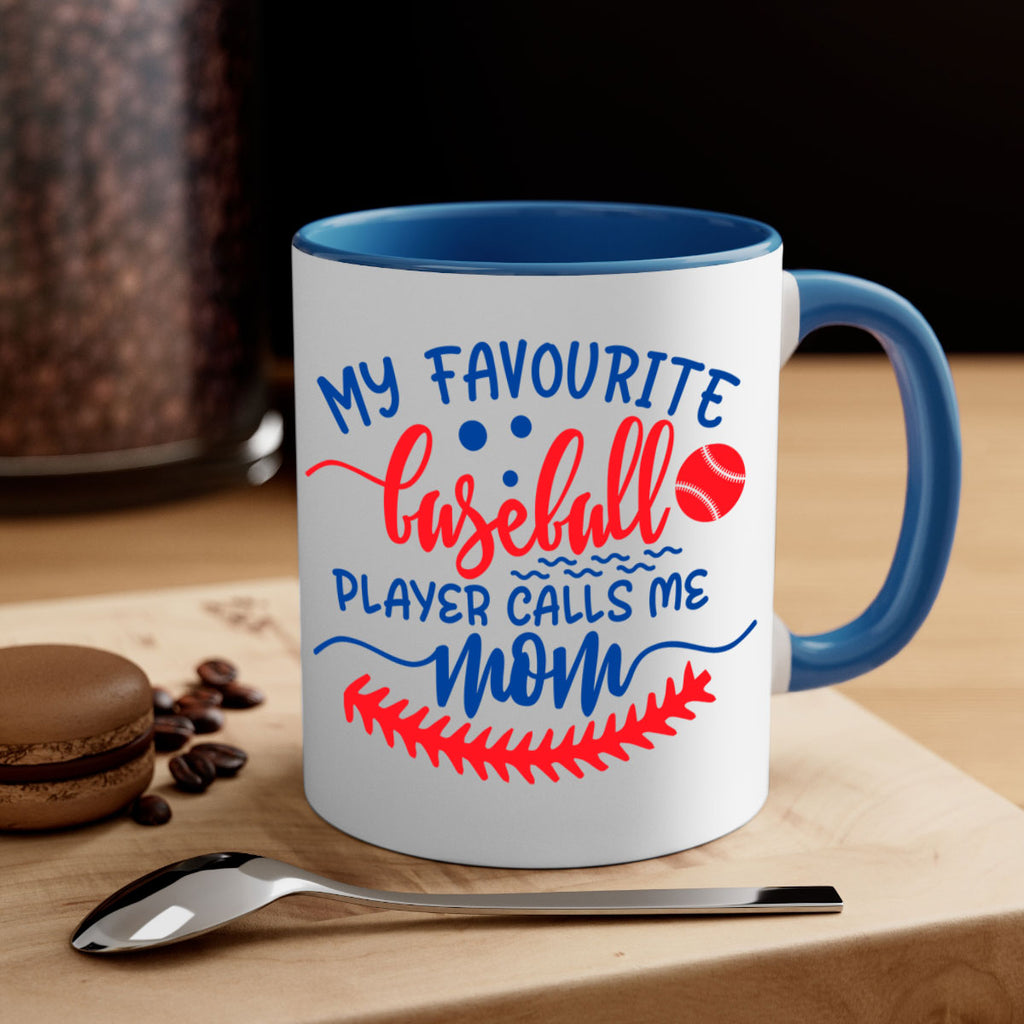 my favourite baseball player calls me mom 421#- mom-Mug / Coffee Cup