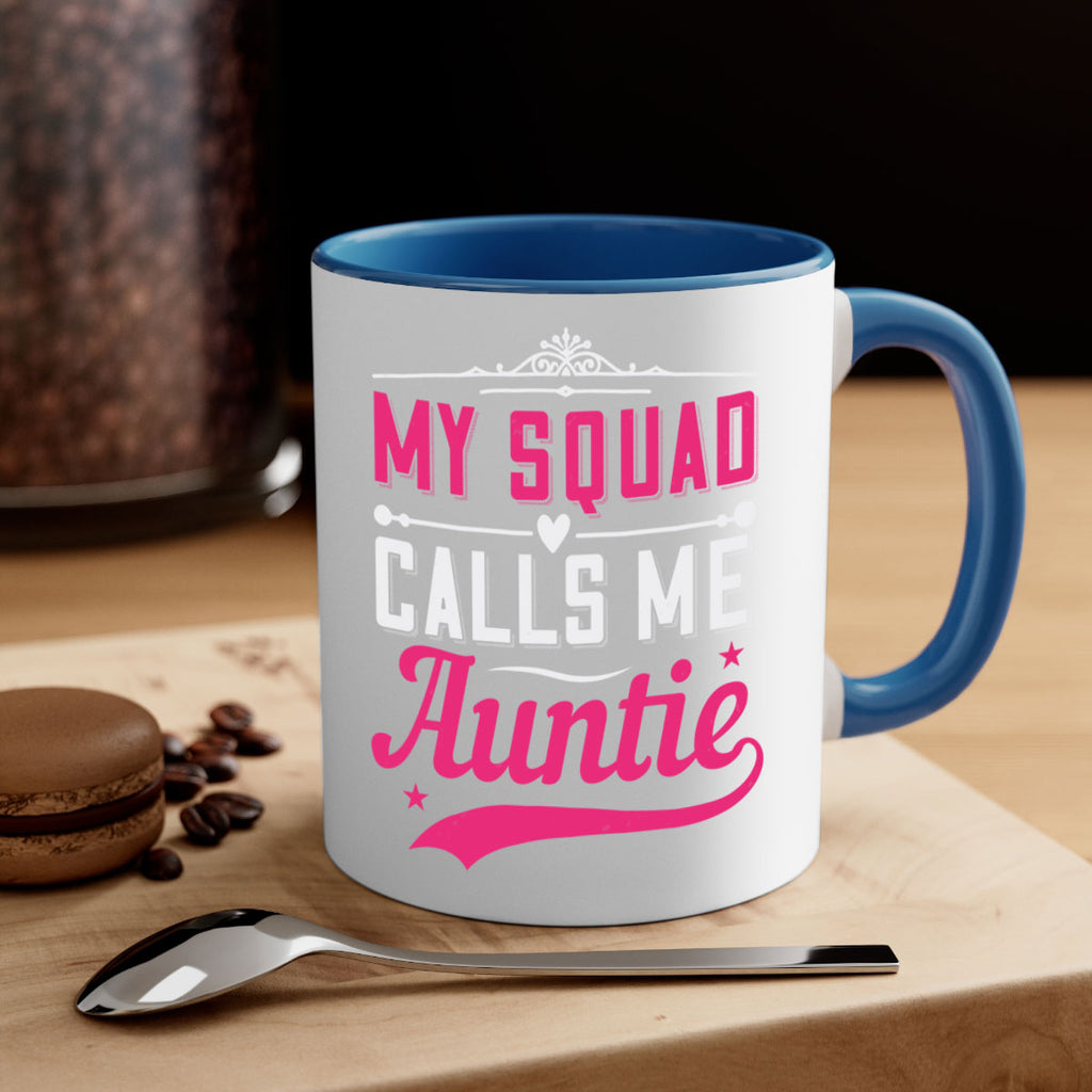 my squad calls me auntie Style 27#- aunt-Mug / Coffee Cup