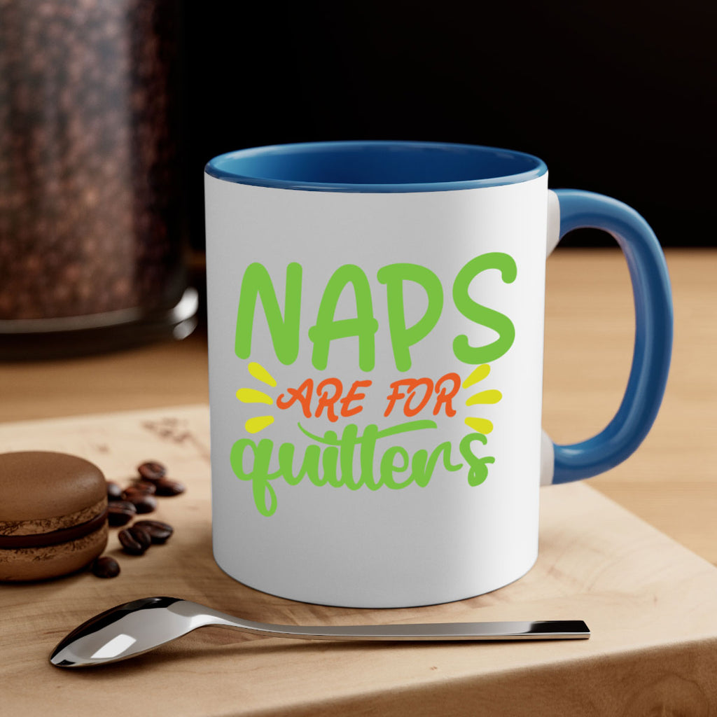 naps are for quitters 370#- mom-Mug / Coffee Cup