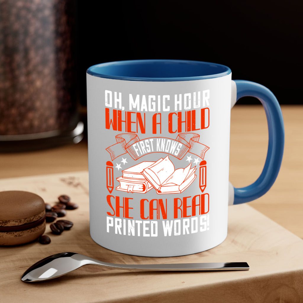 oh magic hour when a child first knows she can read printed words 57#- Reading - Books-Mug / Coffee Cup