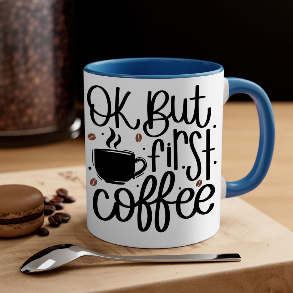ok but first coffee 53#- coffee-Mug / Coffee Cup