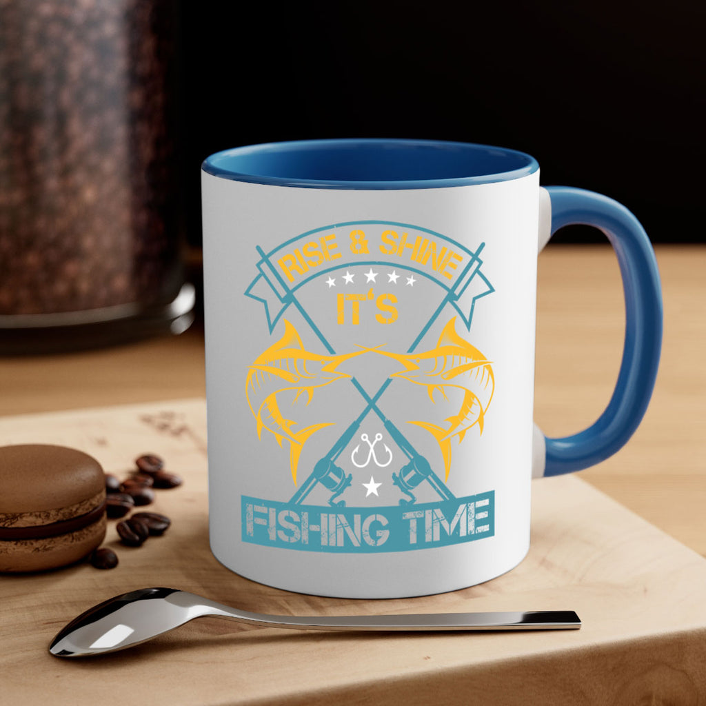 rise shine it’s fishing time 238#- fishing-Mug / Coffee Cup