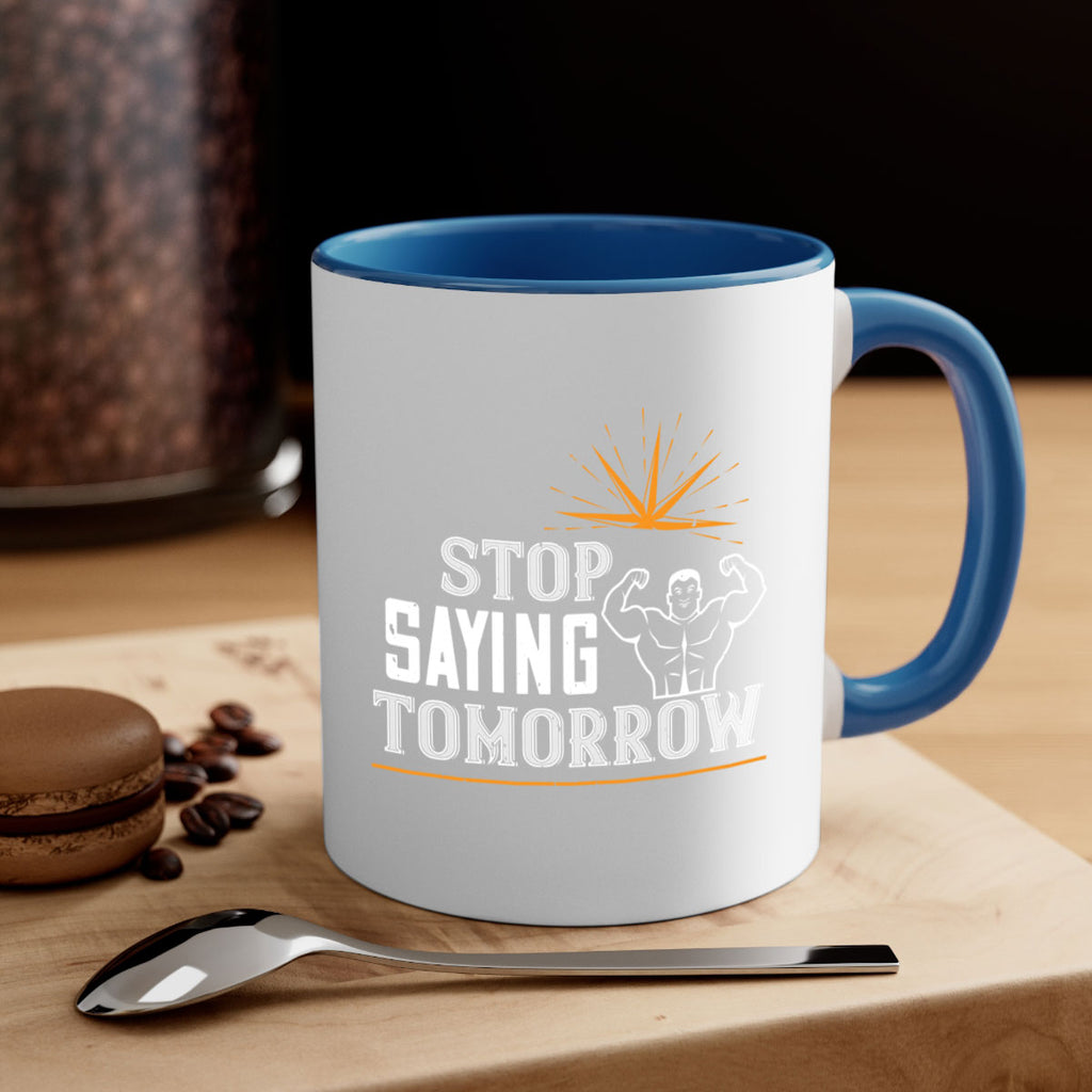 stop saying tomorrow 3#- gym-Mug / Coffee Cup