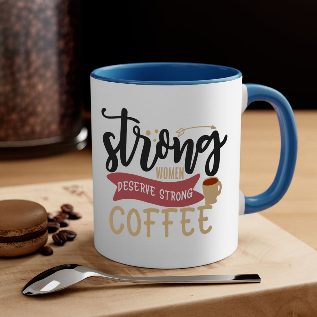 strong women deserve strong coffee 200#- coffee-Mug / Coffee Cup