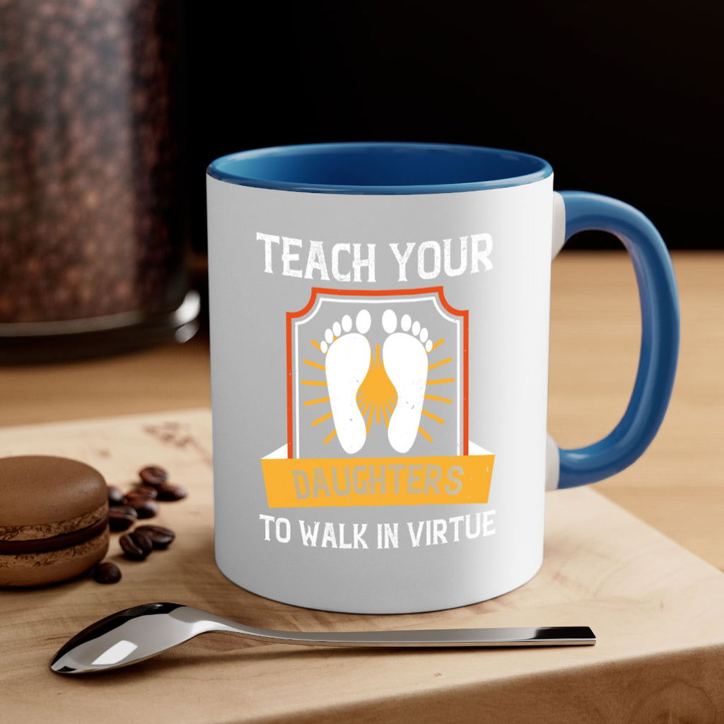 teach your daughters to walk in virtue 25#- walking-Mug / Coffee Cup