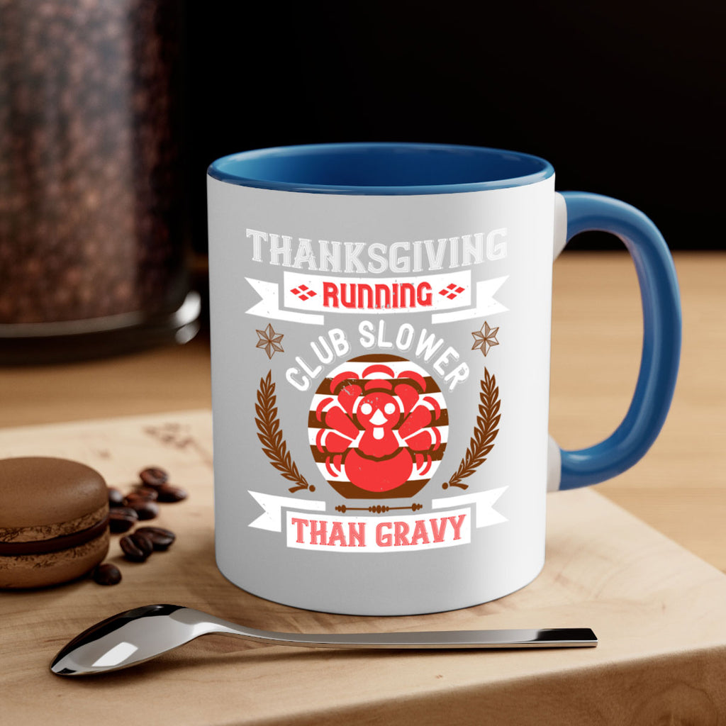 thanksgiving running club slowea than gravy 10#- thanksgiving-Mug / Coffee Cup