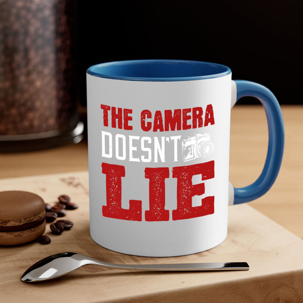 the camera doesnt lie 15#- photography-Mug / Coffee Cup