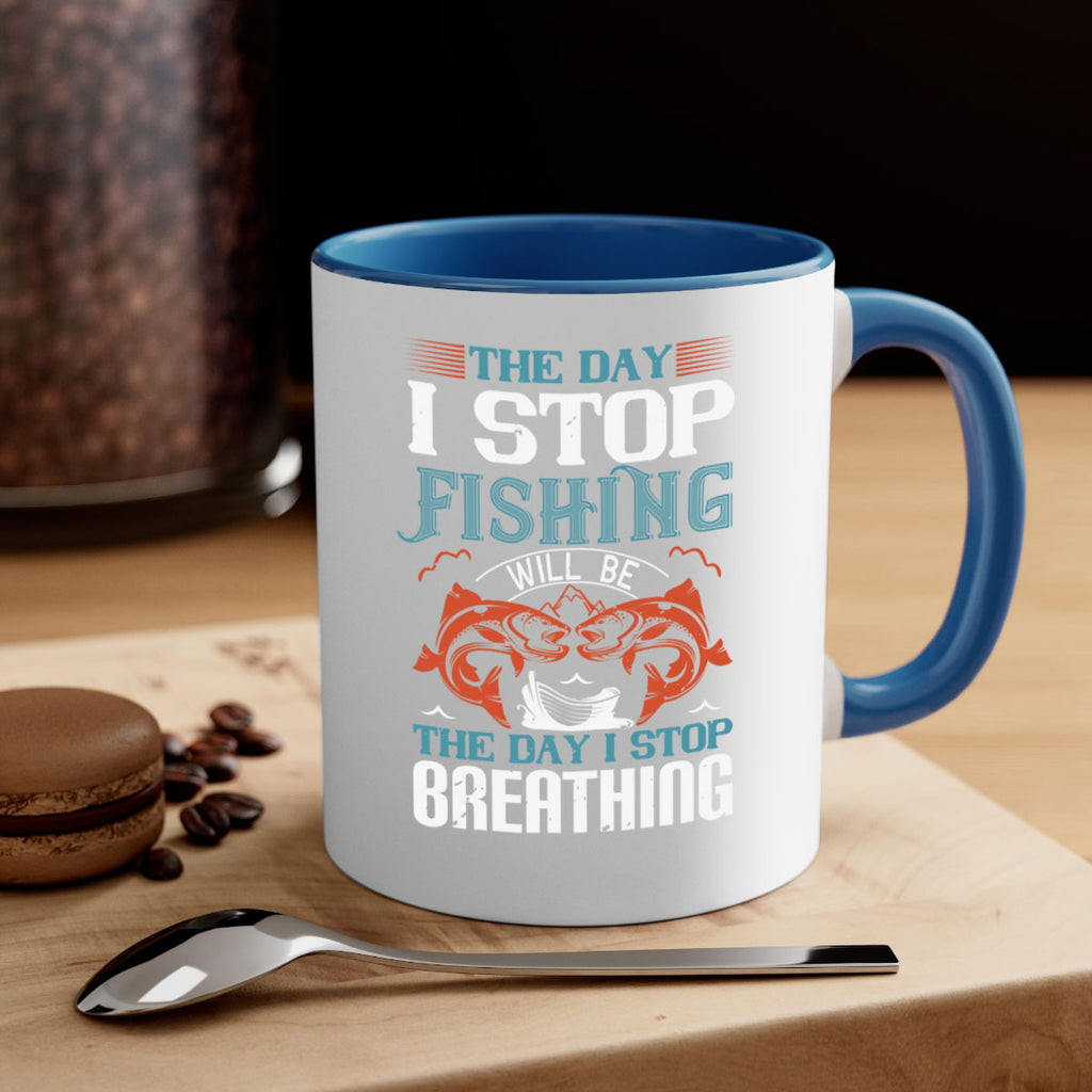 the day i stop fishing will be 26#- fishing-Mug / Coffee Cup
