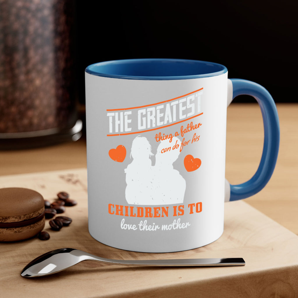 the greatest thing a father 162#- fathers day-Mug / Coffee Cup