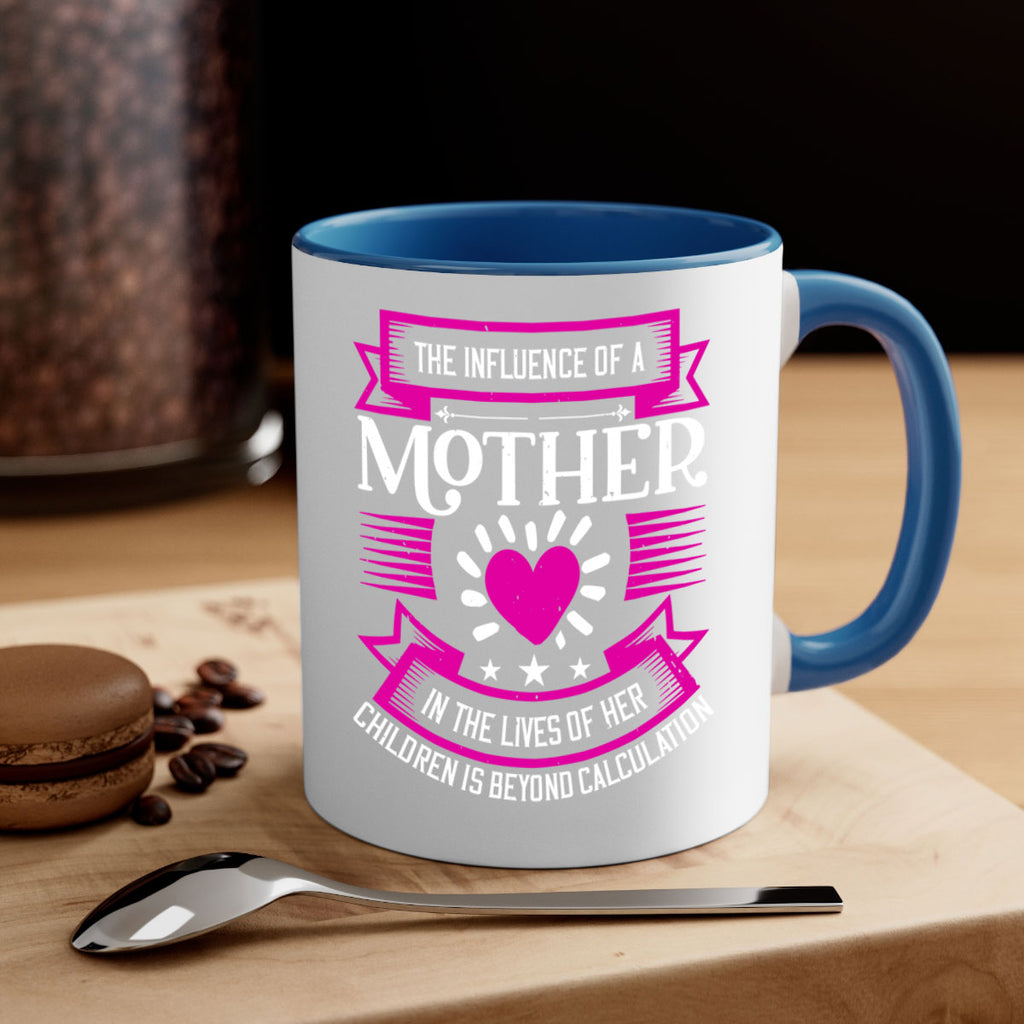 the influence of a mother 31#- mothers day-Mug / Coffee Cup