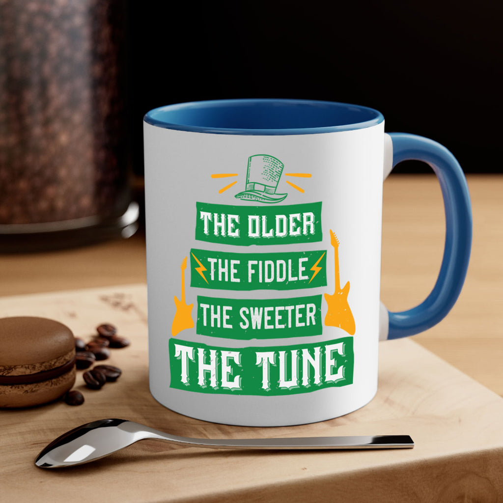 the older the fiddle the sweetrt the tune Style 9#- St Patricks Day-Mug / Coffee Cup