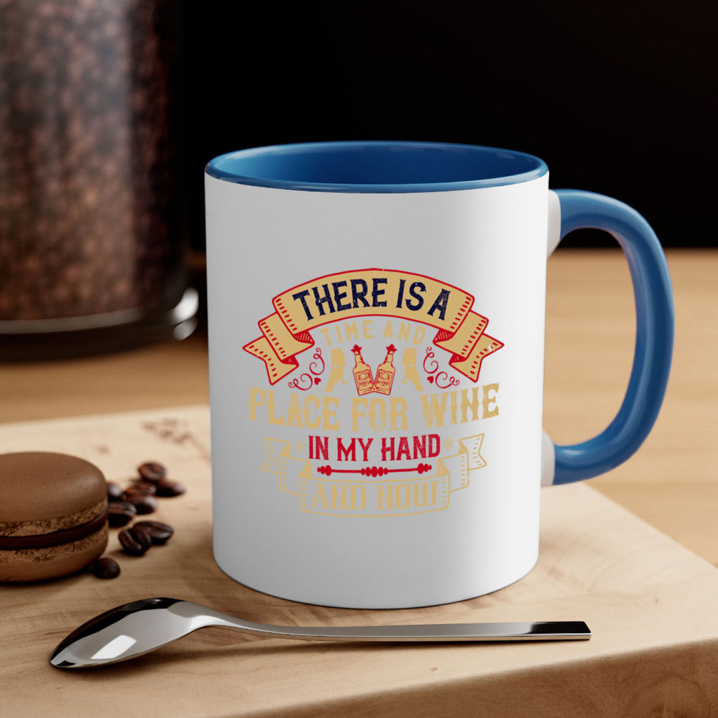 there is a time and place for wine in my hand and now 26#- drinking-Mug / Coffee Cup