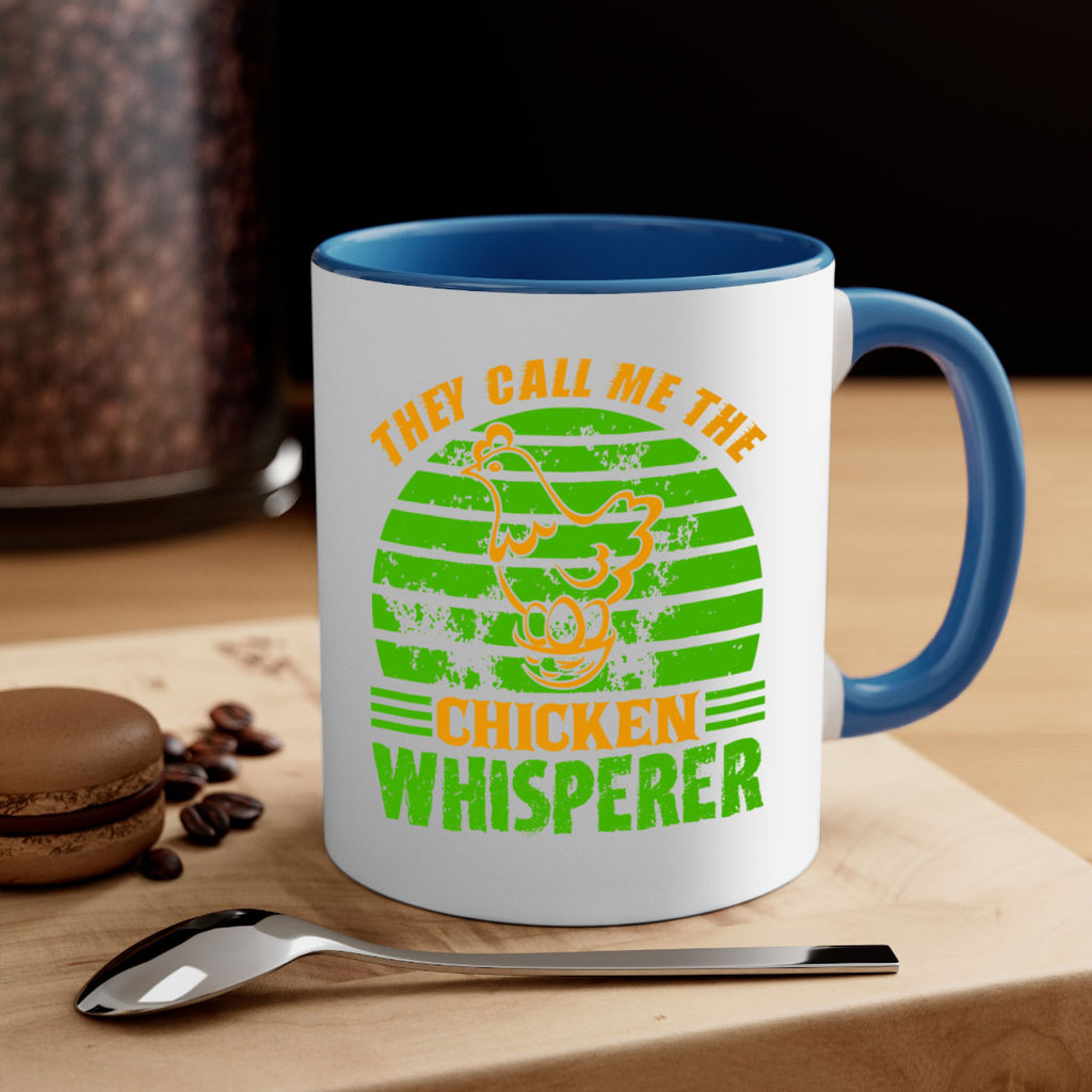 they call me the chicken whisperer 31#- Farm and garden-Mug / Coffee Cup