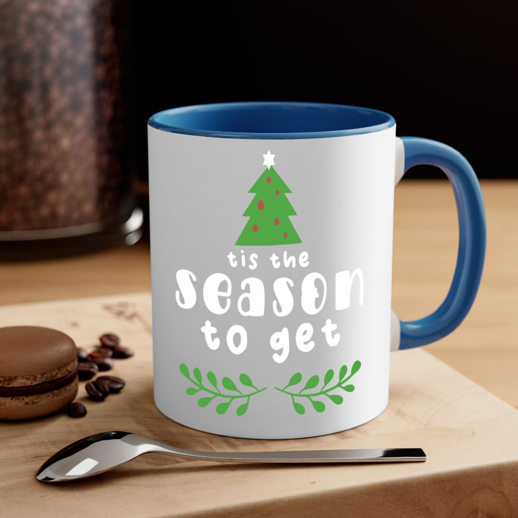 tis the season to get style 1218#- christmas-Mug / Coffee Cup