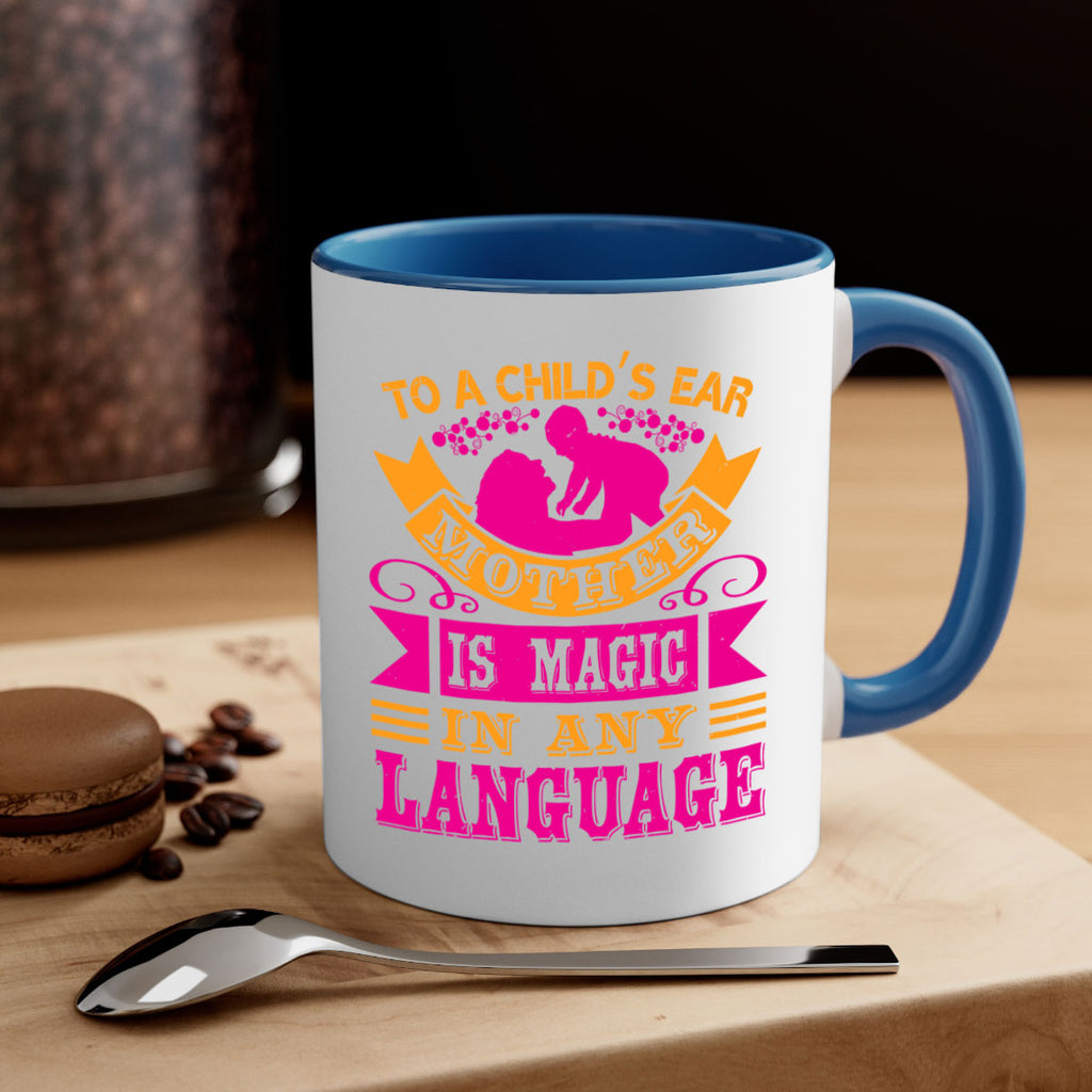 to a childs ear mother is magic in any language 16#- mothers day-Mug / Coffee Cup
