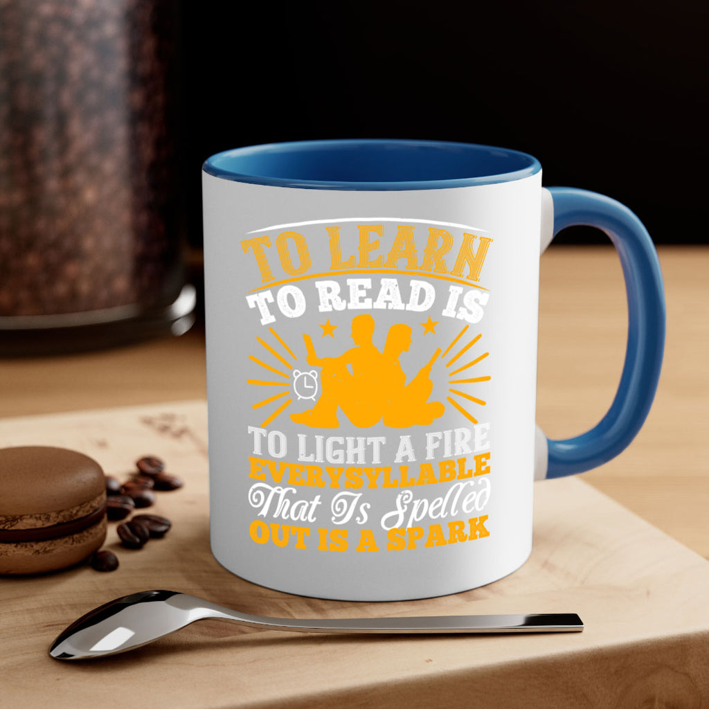 to learn to read is to light a fire every syllable that is spelled out is a spark 5#- Reading - Books-Mug / Coffee Cup