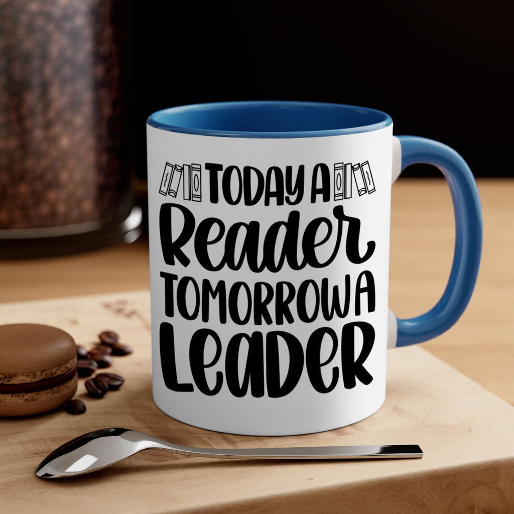 today a reader tomorrow a leader 23#- Reading - Books-Mug / Coffee Cup