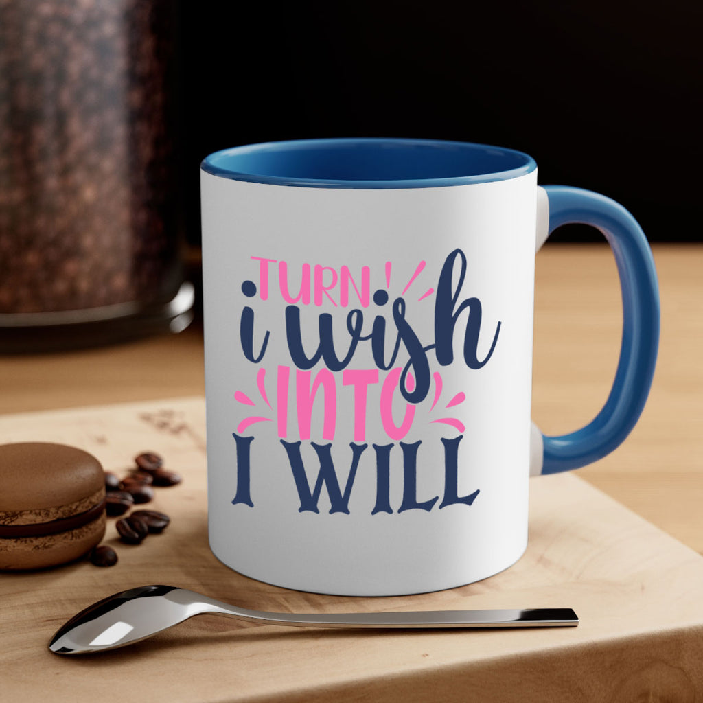 trun i wish into i will Style 65#- motivation-Mug / Coffee Cup