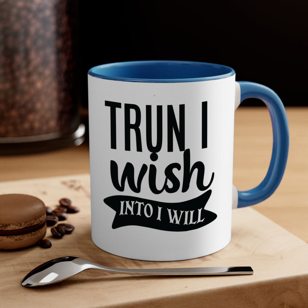 trun i wish into i will Style 66#- motivation-Mug / Coffee Cup