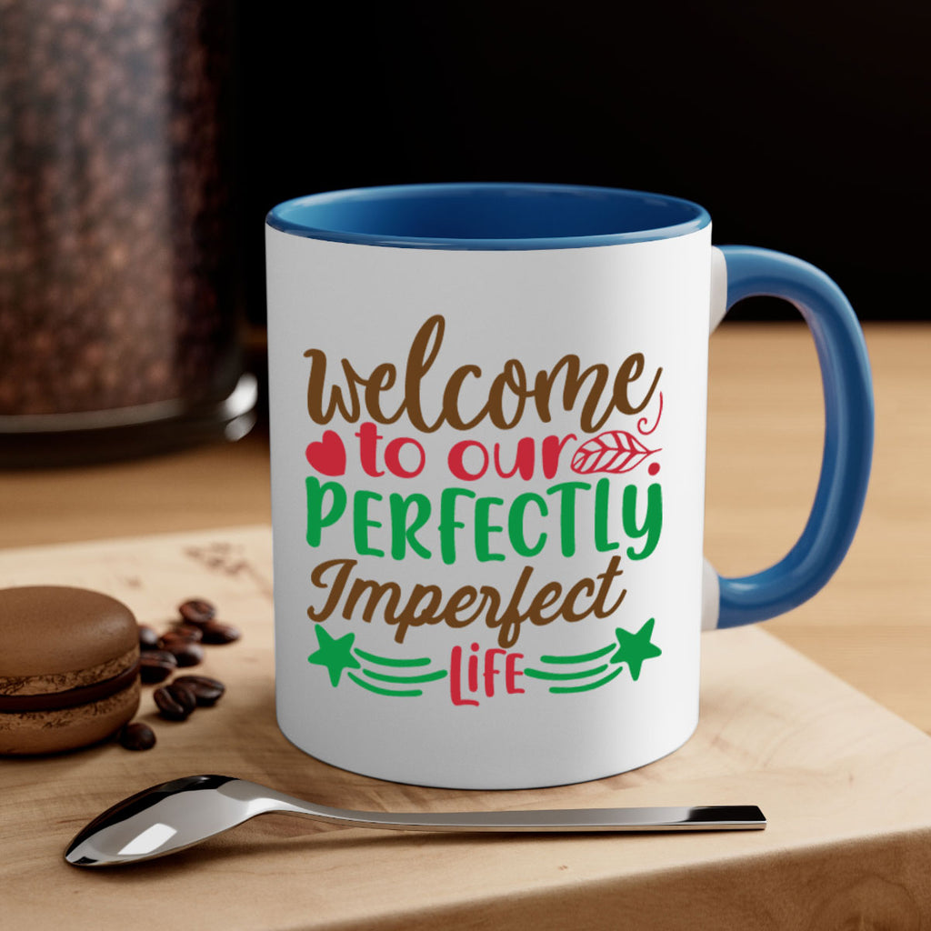 welcome to our perfectly imperfect life 5#- christmas-Mug / Coffee Cup