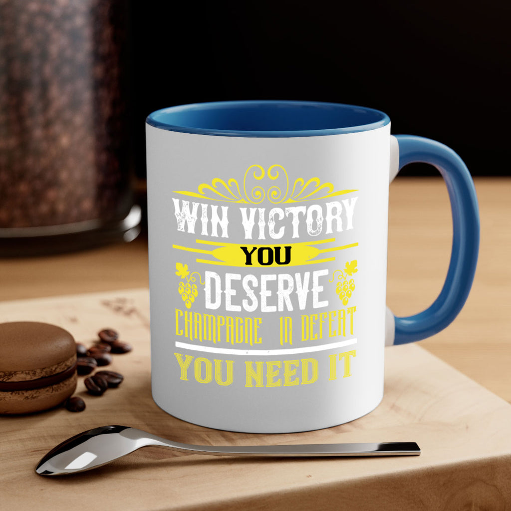 win victory you deserve champagne in defent 7#- wine-Mug / Coffee Cup