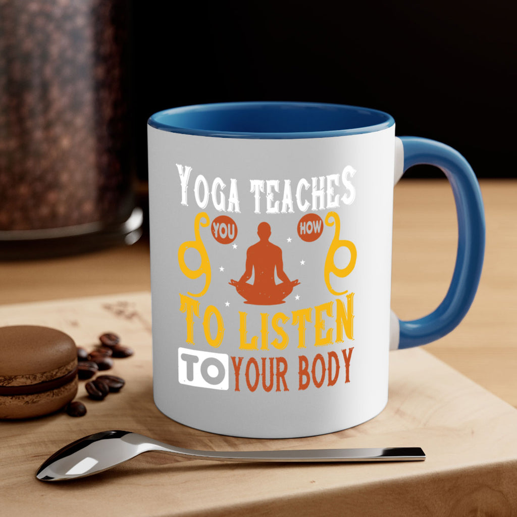 yoga teaches you how to listen to your body 6#- yoga-Mug / Coffee Cup