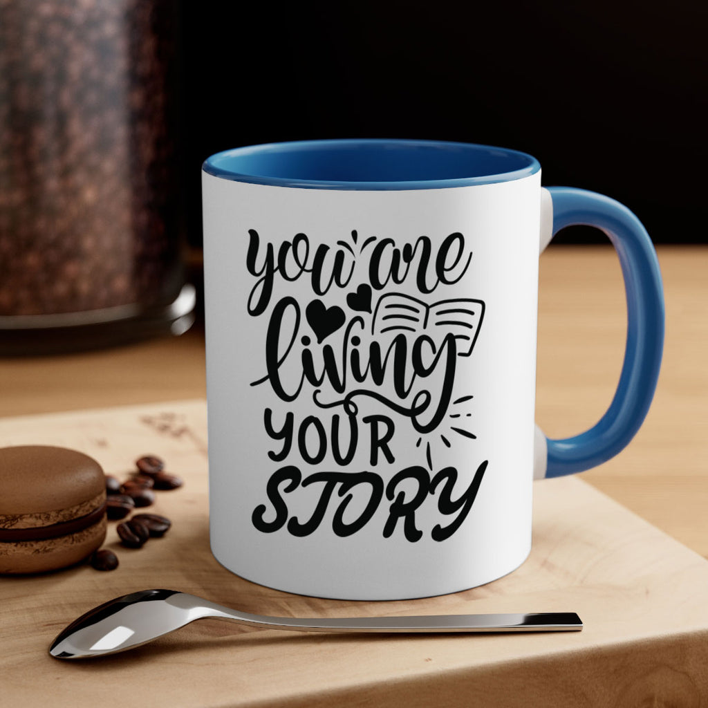 you are living your story Style 60#- motivation-Mug / Coffee Cup