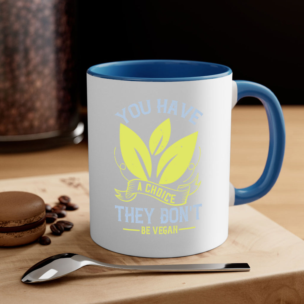 you have a choicethey dont be vegan 1#- vegan-Mug / Coffee Cup
