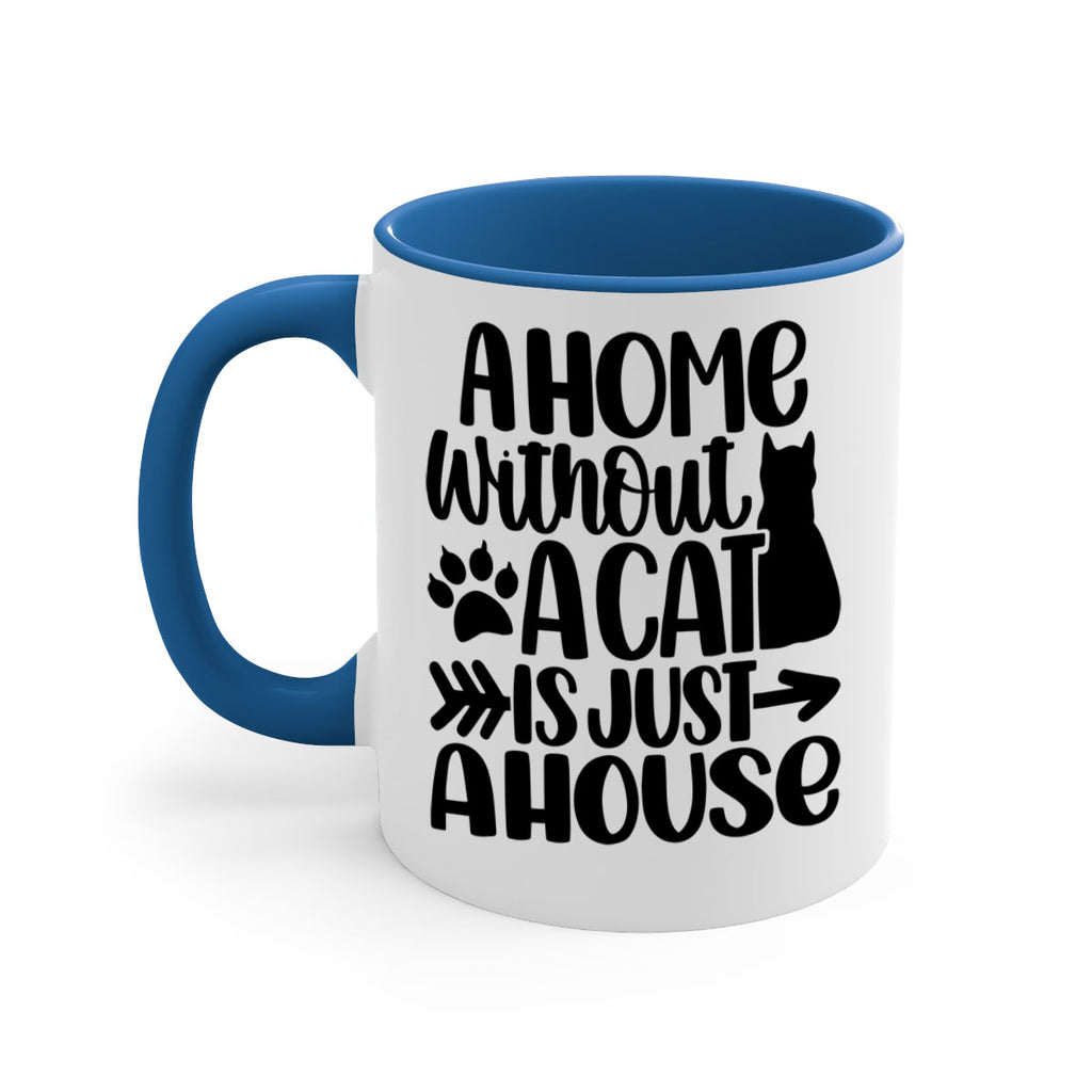 A Home Without A Cat Style 73#- cat-Mug / Coffee Cup