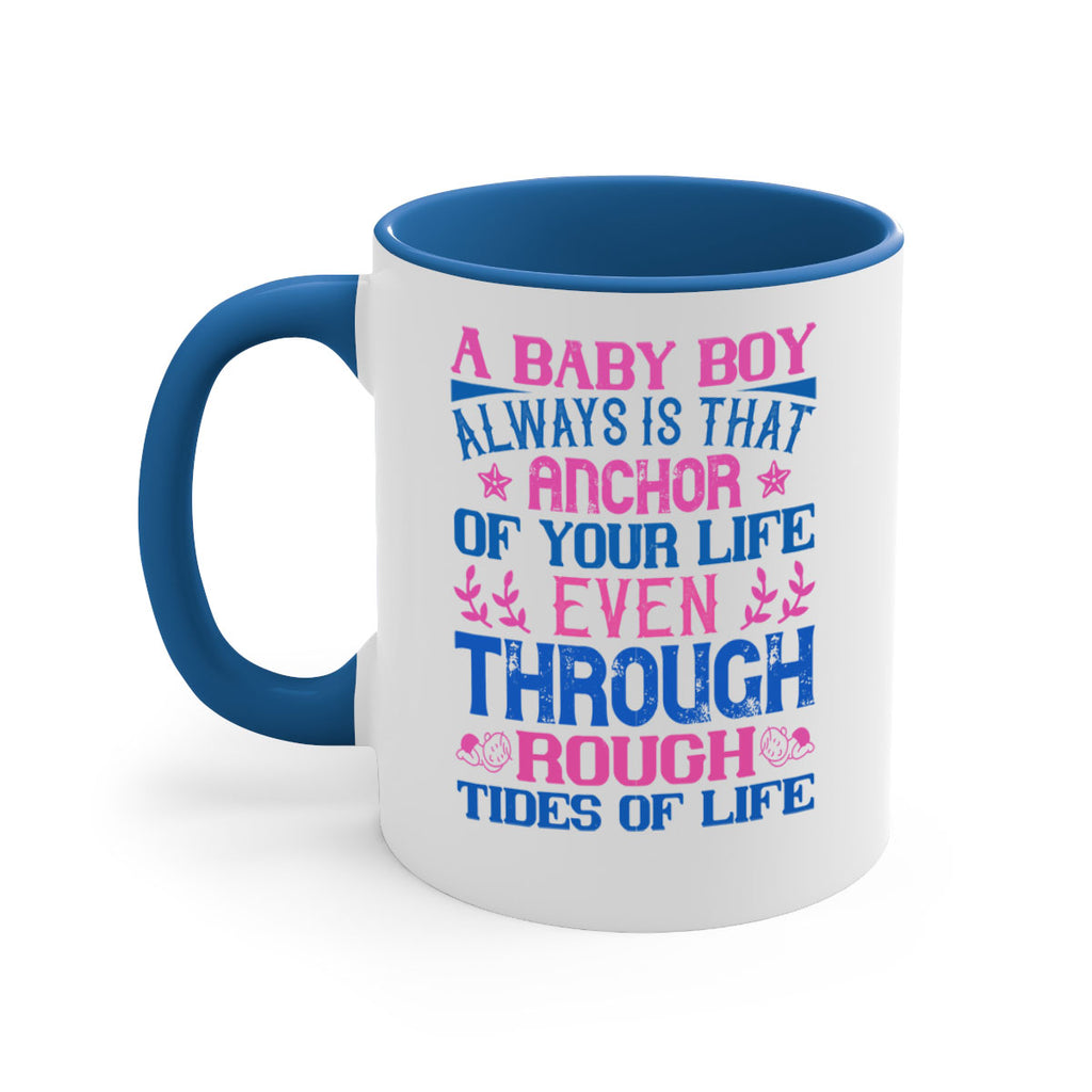 A baby boy always is that anchor of your life even through rough tides of life Style 151#- baby2-Mug / Coffee Cup