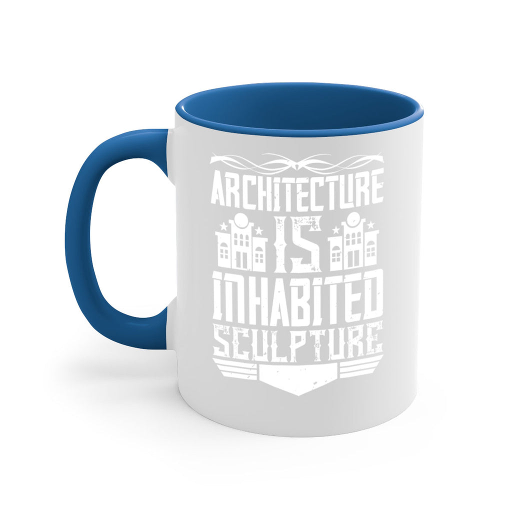 Architecture is inhabited sculpture Style 1#- Architect-Mug / Coffee Cup