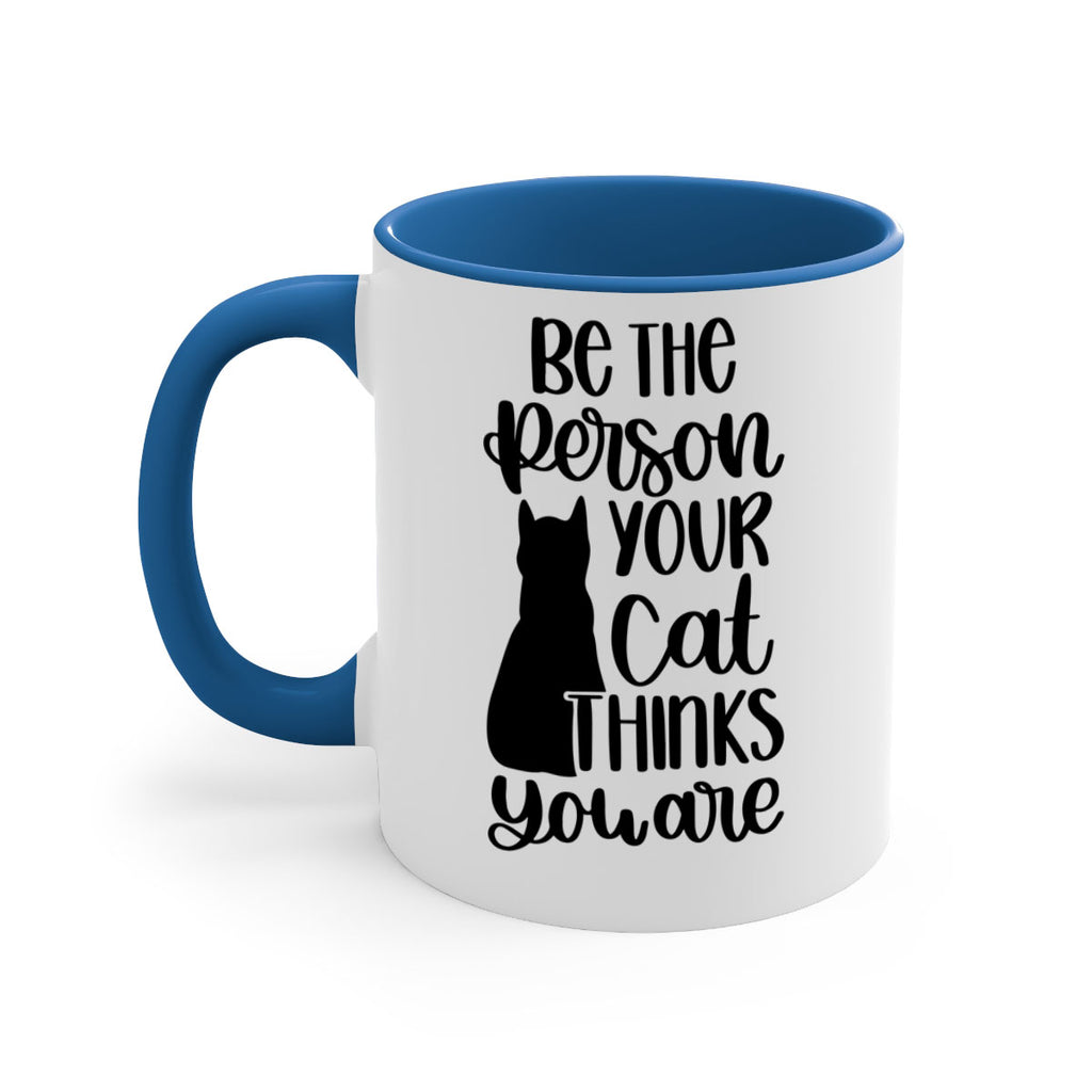 Be The Person Your Cat Style 78#- cat-Mug / Coffee Cup