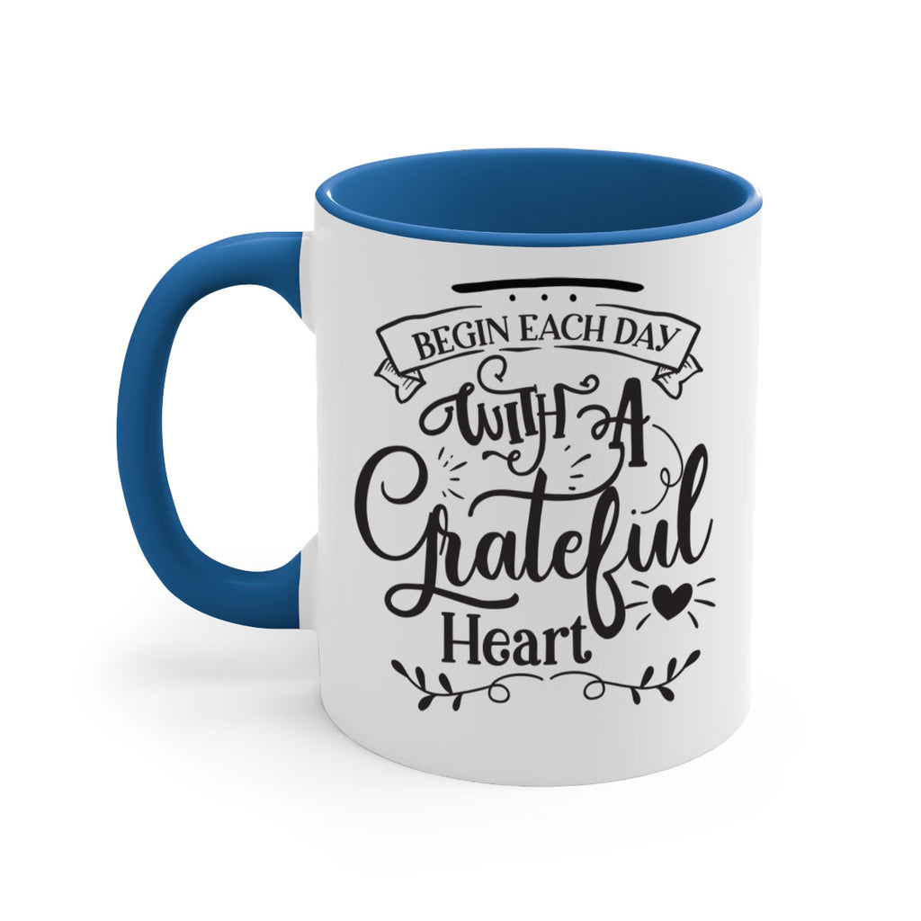 Begin Each Day With A Grateful Heart Style 139#- motivation-Mug / Coffee Cup
