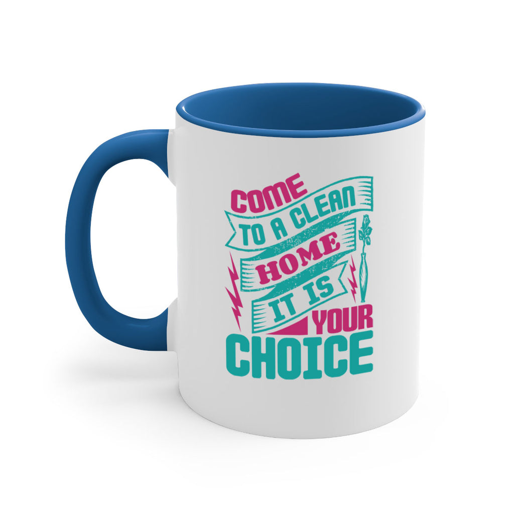 Come clean a home it is your choice Style 35#- cleaner-Mug / Coffee Cup