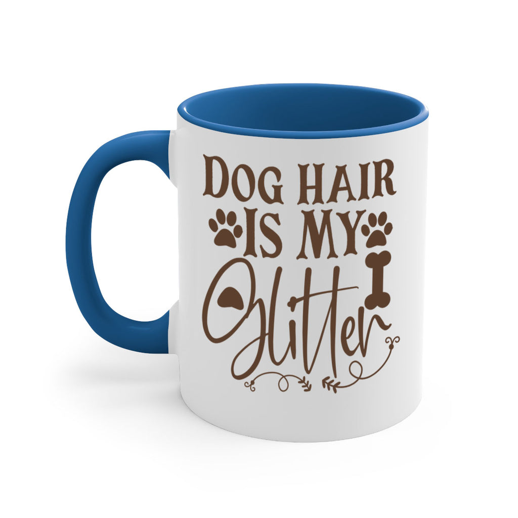 Dog Hair Is My Glitter Style 100#- Dog-Mug / Coffee Cup