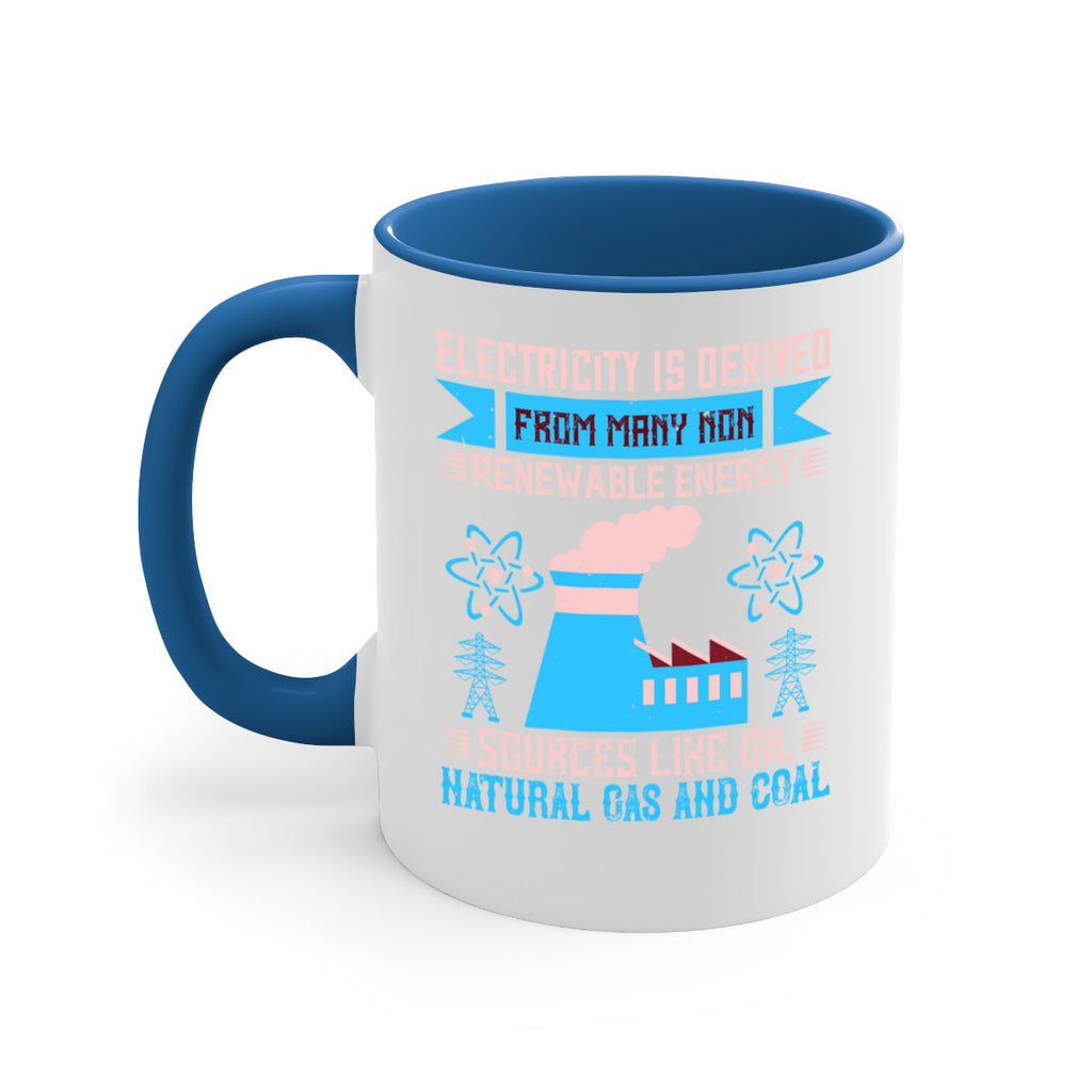 Electricity is derived from many nonrenewable and coal Style 47#- electrician-Mug / Coffee Cup