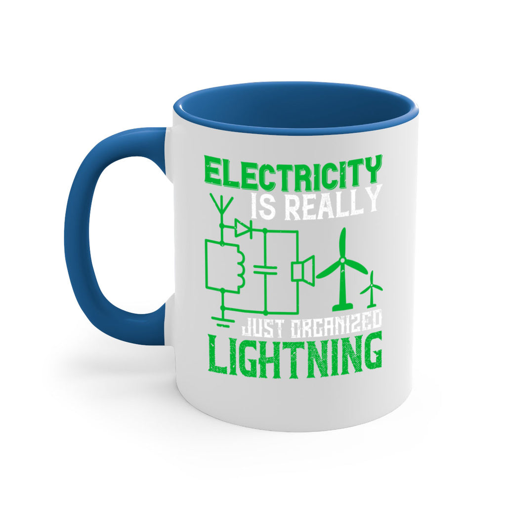 Electricity is really just organized lightning Style 45#- electrician-Mug / Coffee Cup