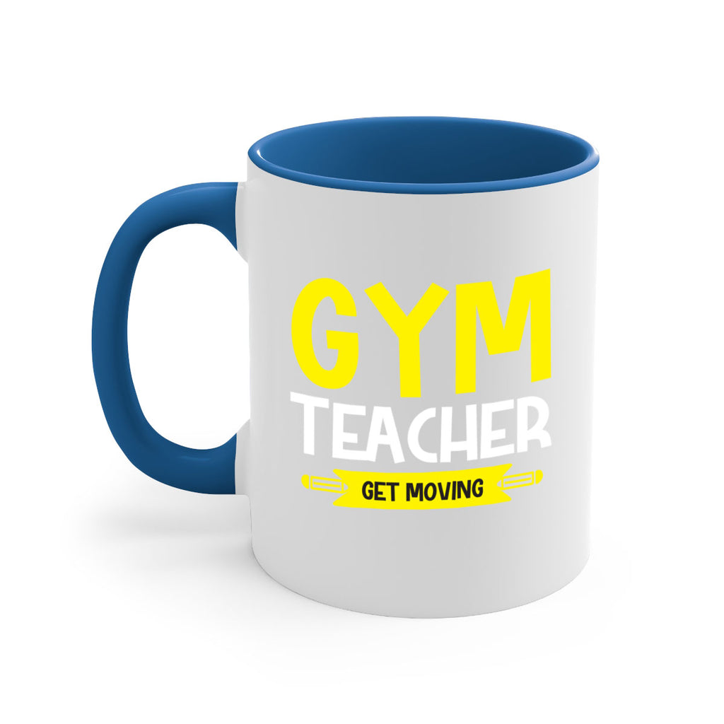 Gym Teacher get Moving Style 116#- teacher-Mug / Coffee Cup
