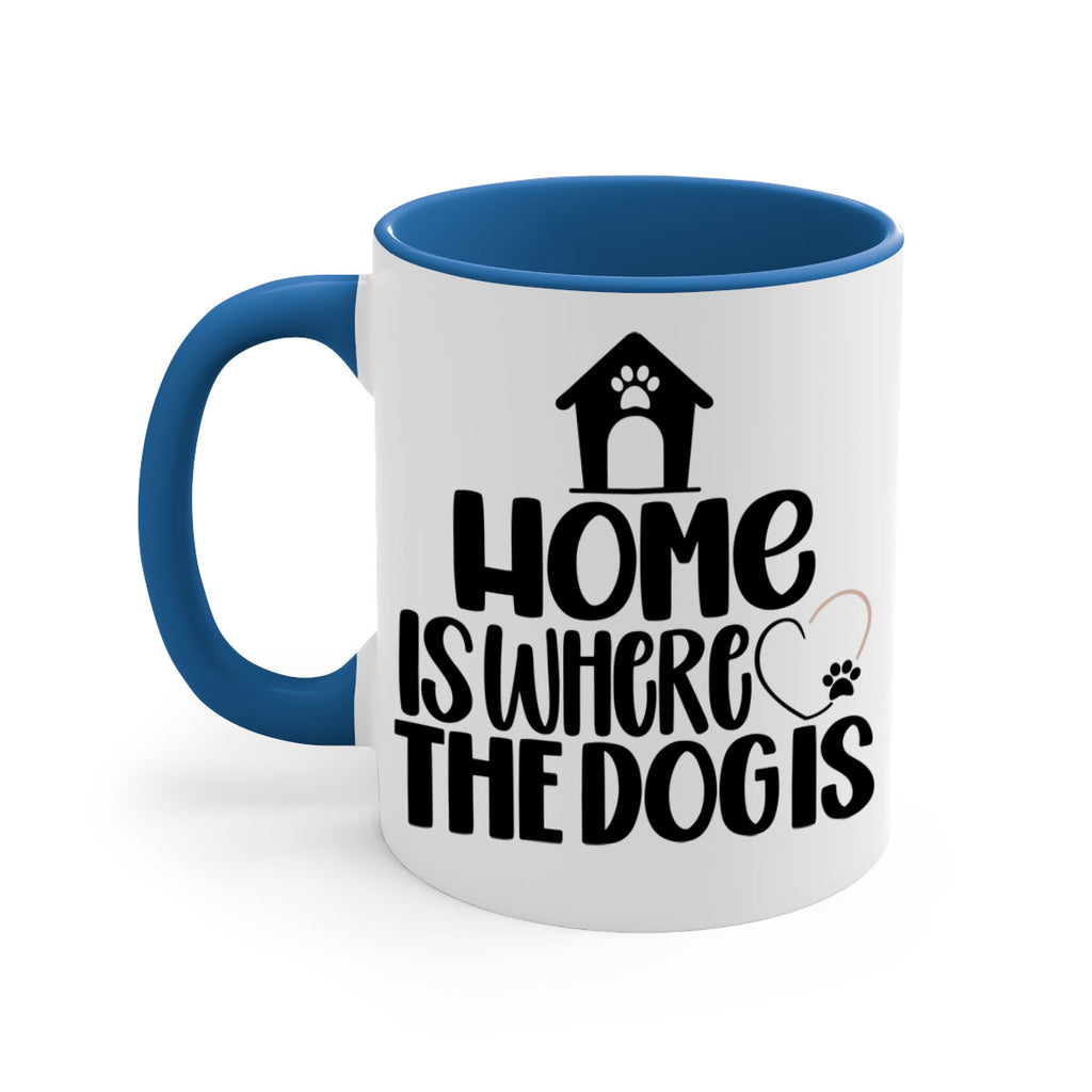 Home Is Where The Dogis Style 20#- Dog-Mug / Coffee Cup