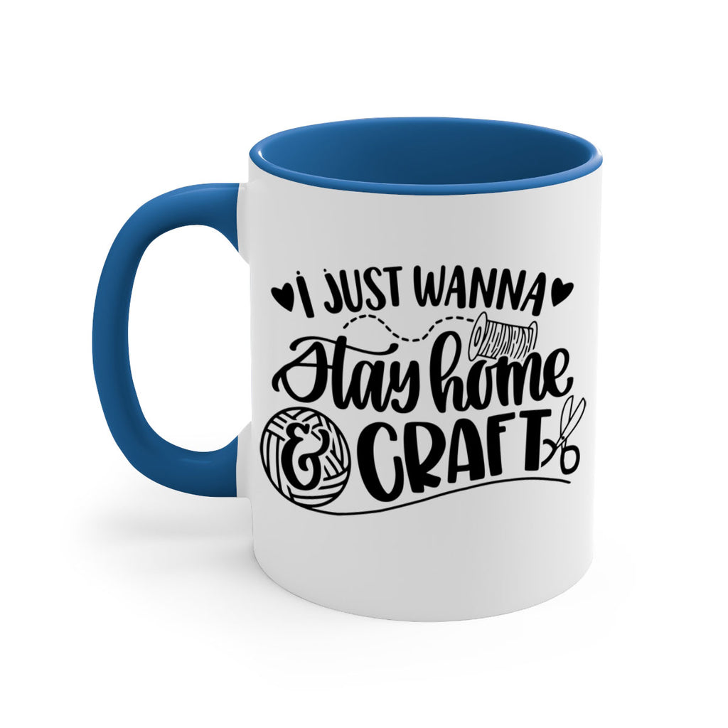 I Just Wanna Stay Home Craft 21#- crafting-Mug / Coffee Cup