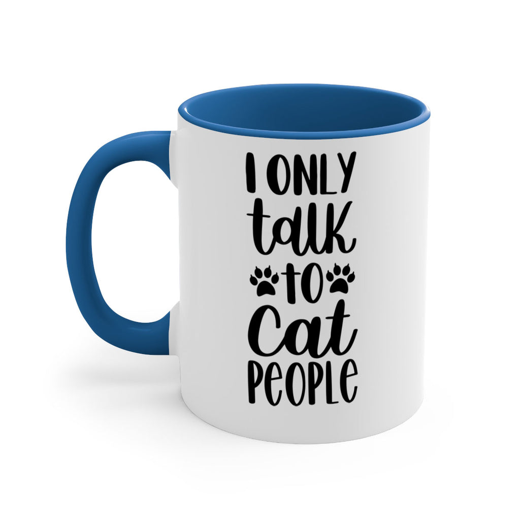 I Only Talk To Cat People Style 94#- cat-Mug / Coffee Cup