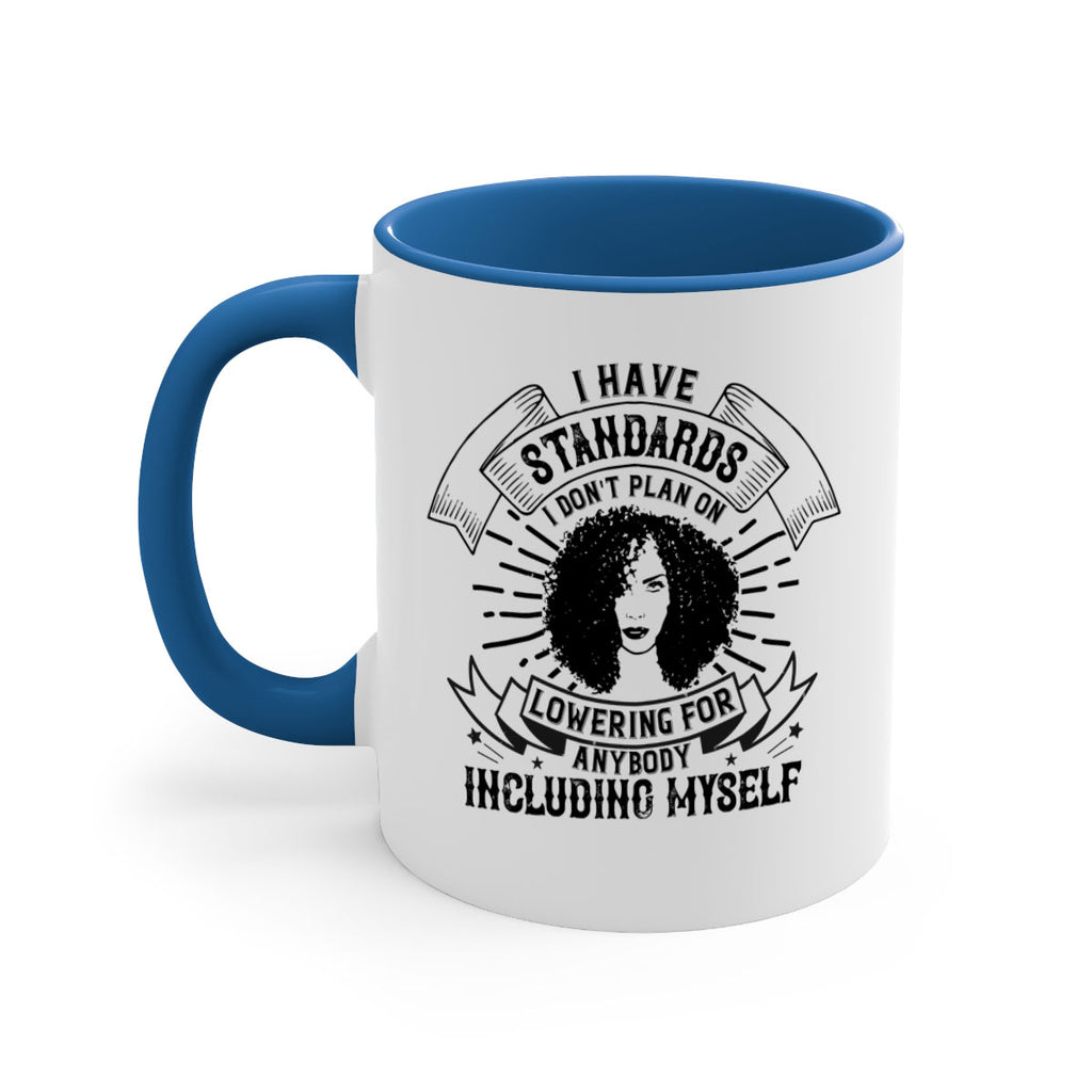 I have standards I dont plan on lowering for anybody … including myself Style 4#- Afro - Black-Mug / Coffee Cup