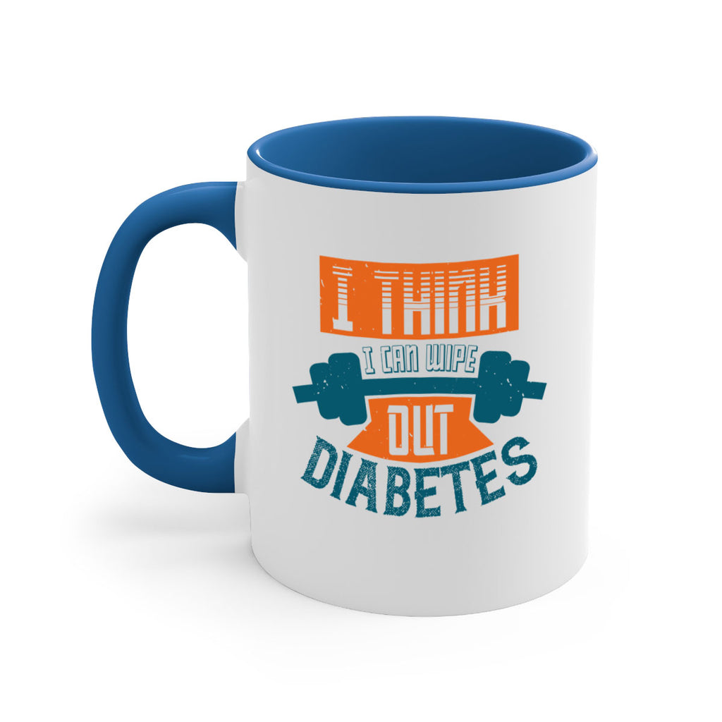 I think I can wipe out diabetes Style 30#- diabetes-Mug / Coffee Cup