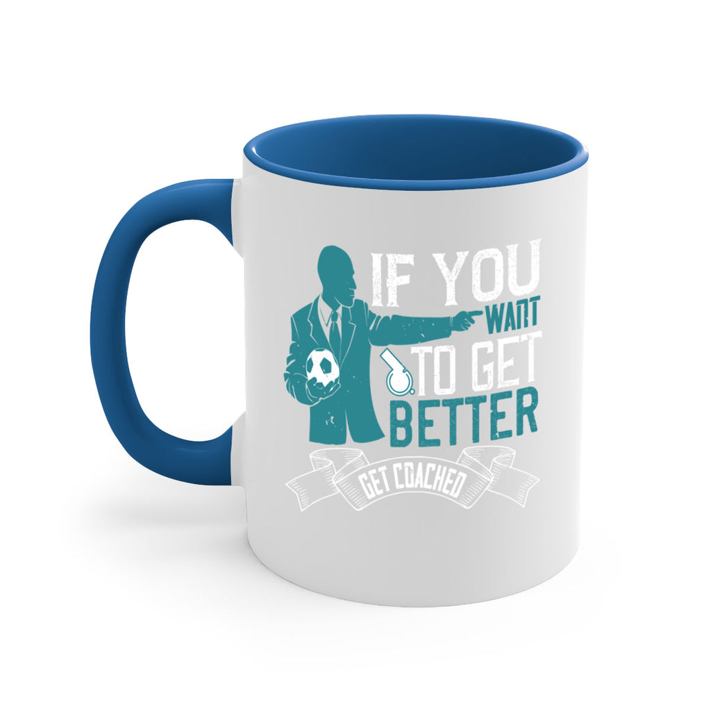 If you want to get better get coached Style 30#- dentist-Mug / Coffee Cup