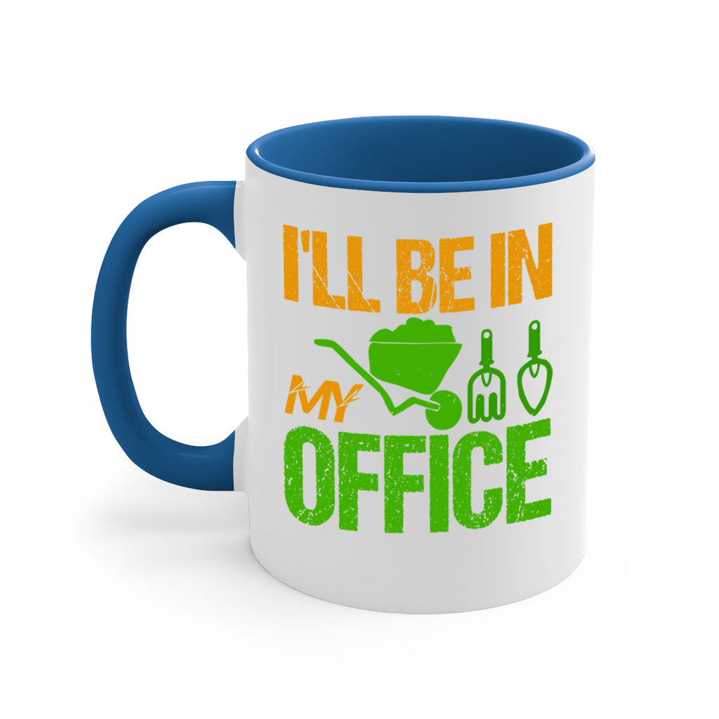 Ill be in my Office 49#- Farm and garden-Mug / Coffee Cup