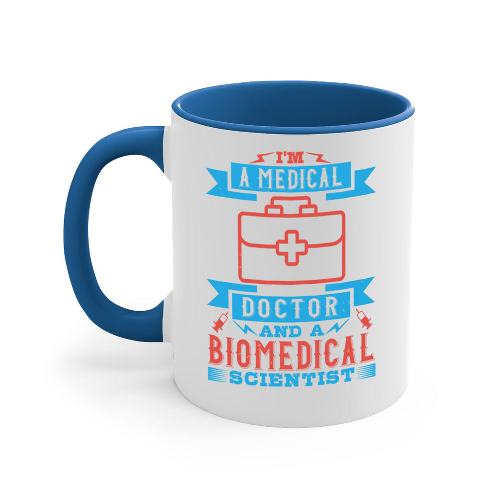 Im a medical doctor and a biomedical scientist Style 42#- medical-Mug / Coffee Cup
