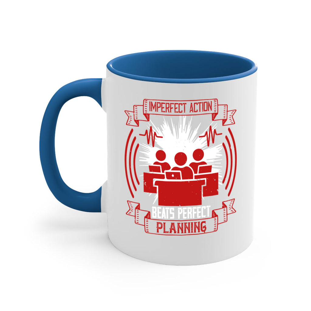 Imperfect action beats perfect planning Style 29#- dentist-Mug / Coffee Cup