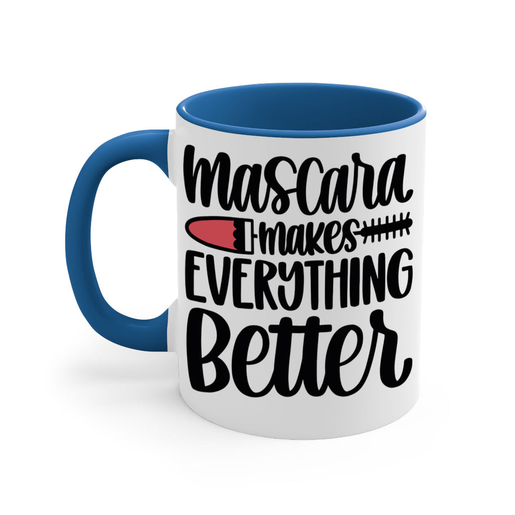Mascara Makes Everything Better Style 39#- makeup-Mug / Coffee Cup