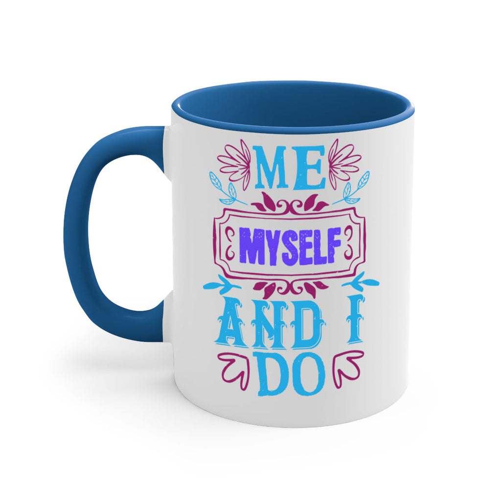 Me myself and I do 44#- bride-Mug / Coffee Cup