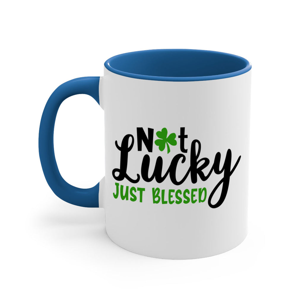 Not Lucky Just Blessed Style 149#- St Patricks Day-Mug / Coffee Cup